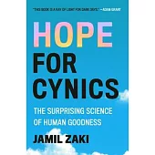 The Case for Hope: Unlearning Cynicism for a Better World