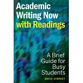 Academic Writing Now - With Readings: A Brief Guide for Busy Students