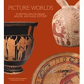 Picture Worlds: Storytelling on Greek, Moche, and Maya Pottery