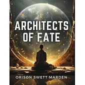 Architects of Fate: Steps to Success and Power