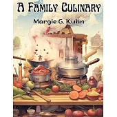 A Family Culinary: Recipes to Remember