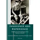 Innocence and Experience: Childhood and the Refugees from Nazism in Britain
