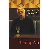 You Can’t Please All: Memoirs 1980-2023