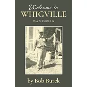 Welcome to Whigville: A Memoir