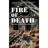 Fire of Death: Book Four of the John Henry Chronicles
