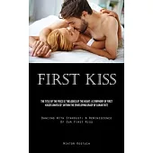 First Kiss: The Title Of The Piece Is 