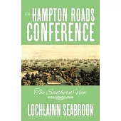The Hampton Roads Conference: The Southern View