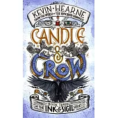 Candle & Crow: Book Three of the Ink & Sigil Series