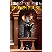 Conversations with a Church Mouse: New Edition