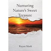 Nurturing Nature’s Sweet Treasure