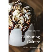 Cultivating Culture: Global Tea Traditions