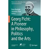 Georg Picht: A Pioneer in Philosophy, Politics and the Arts