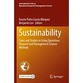 Sustainability: Cases and Studies in Using Operations Research and Management Science Methods
