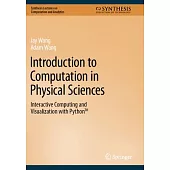 Introduction to Computation in Physical Sciences: Interactive Computing and Visualization with Python(tm)