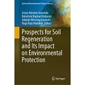 Prospects for Soil Regeneration and Its Impact on Environmental Protection
