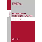 Selected Areas in Cryptography - Sac 2023: 30th International Conference, Fredericton, Canada, August 14-18, 2023, Revised Selected Papers