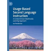 Usage-Based Second Language Instruction: A Context-Driven Multimedia Learning Approach