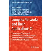 Complex Networks and Their Applications XI: Proceedings of the Eleventh International Conference on Complex Networks and Their Applications: Complex N