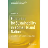 Educating for Sustainability in a Small Island Nation: Voices from Early Childhood Education