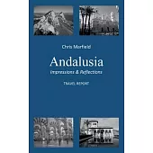 Andalusia: Impressions & Reflections