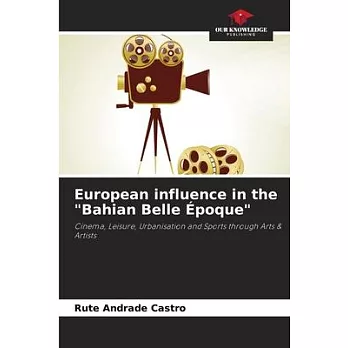 European influence in the ＂Bahian Belle Époque＂