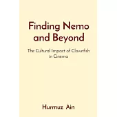 Finding Nemo and Beyond: The Cultural Impact of Clownfish in Cinema