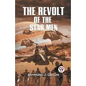 The Revolt Of The Star Men