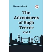 The Adventures of Hugh Trevor Vol. I