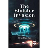 The Sinister Invasion