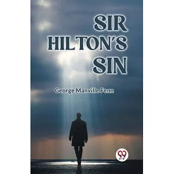 Sir Hilton’s Sin