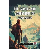 The Travels And Adventures Of James Massey