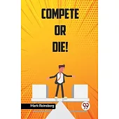 Compete Or Die!