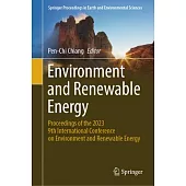 Environment and Renewable Energy: Proceedings of the 2023 9th International Conference on Environment and Renewable Energy