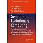 Genetic and Evolutionary Computing: Proceedings of the Fifteenth International Conference on Genetic and Evolutionary Computing (Volume I), October 6-