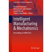 Intelligent Manufacturing & Mechatronics: Proceedings of SIMM 2023