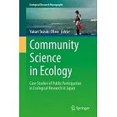 Community Science in Ecology: Case Studies of Public Participation in Ecological Research in Japan