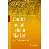 Youth in Indian Labour Market: Issues, Challenges and Policies