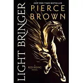 Light Bringer: A Red Rising Novel