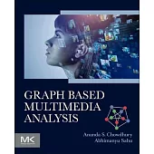 Graph Based Multimedia Analysis