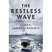 The Restless Wave: A Novel of the United States Navy