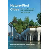 Nature-First Cities: Restoring Relationships with Ecosystems and with Each Other