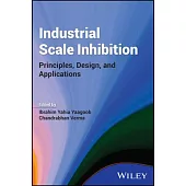 Industrial Scale Inhibition: Principles, Design, and Applications