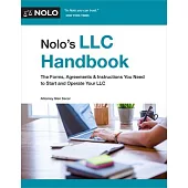 Nolo’s LLC Handbook: The Forms, Agreements and Instructions You Need to Start and Operate Your LLC