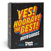 Yes! Hooray! the Best! a Notecard Collection by Friends of Type
