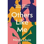 Others Like Me: The Lives of Women Without Children