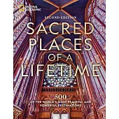 Sacred Places of a Lifetime, Second Edition: 500 of the World’s Most Peaceful and Powerful Destinations