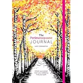 The Perimenopause Journal: Unlock Your Power, Own Your Well-Being, Find Your Path