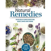 Natural Remedies: Your Self-Care Guide for Body, Mind, and Home