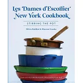 Les Dames d’Escoffier New York Cookbook: Stirring the Pot