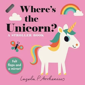 Where’s the Unicorn?: A Stroller Book